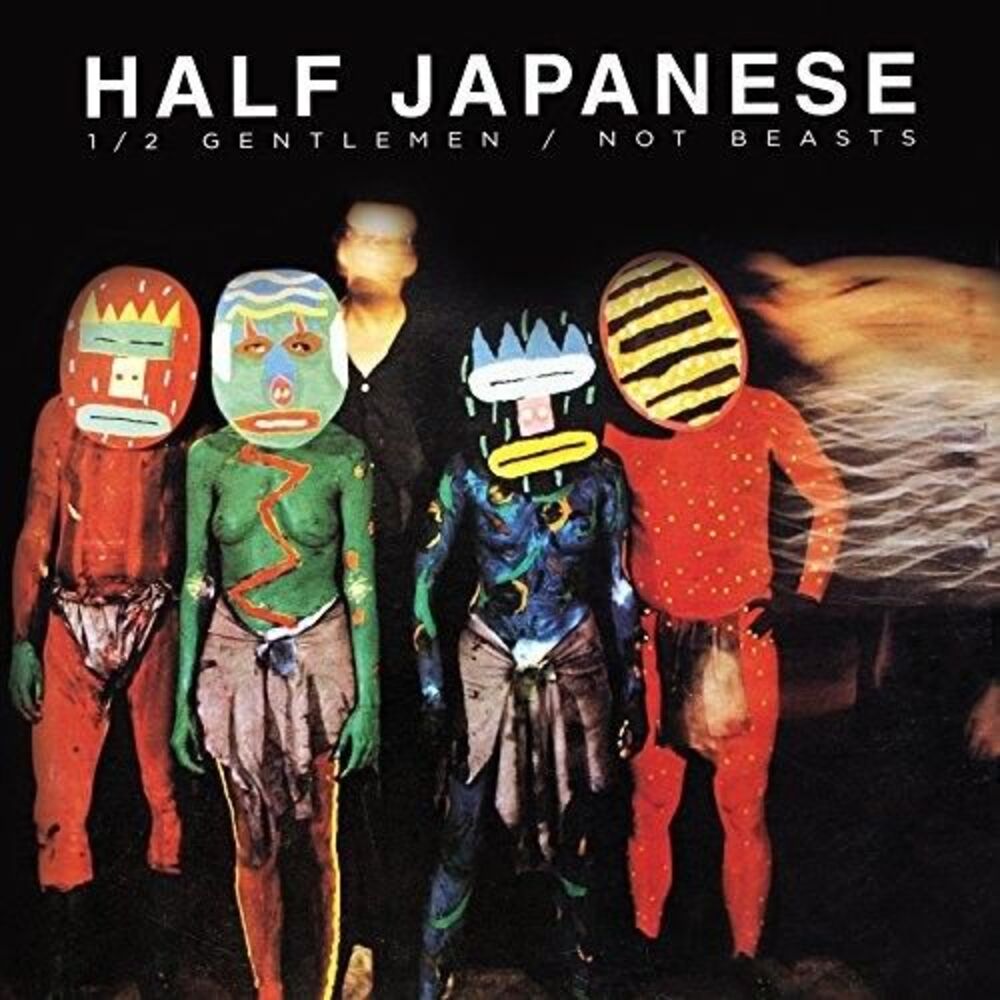 Half Japanese - Half Gentlemen Not Beasts  LP LP